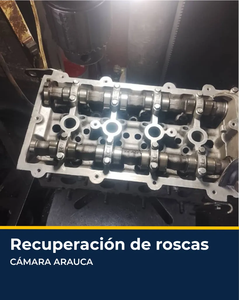 Recuperación de roscas en cámara Arauca